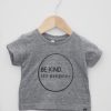 Mini Grace + Brave | Grace & Brave - Tee - Be Kind. It'S Gangster.